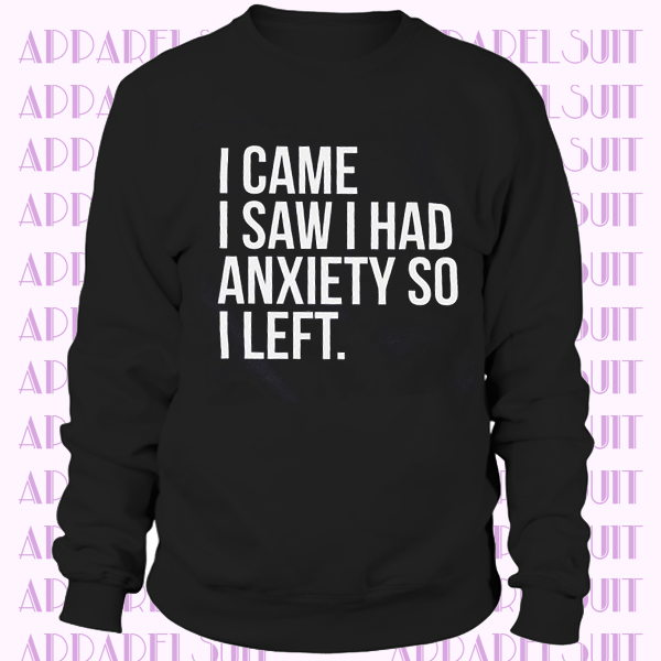 anxiety sweatshirt