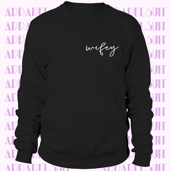 wifey sweatshirt