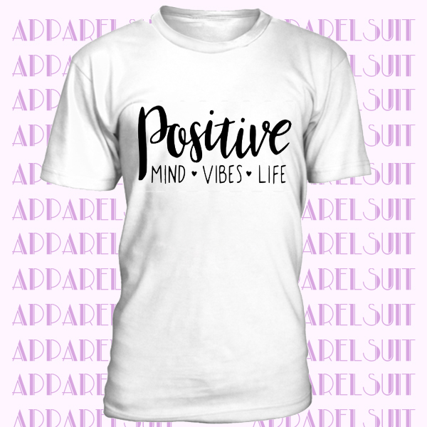 Positive Vibes Svg T Shirt Positivity Svg T Shirt Silhouette Studio Cricut Cutting Lines Positive Vibes